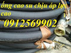 Ống cao su bố vải,bố thép ,mành thép chịu áp lực cao